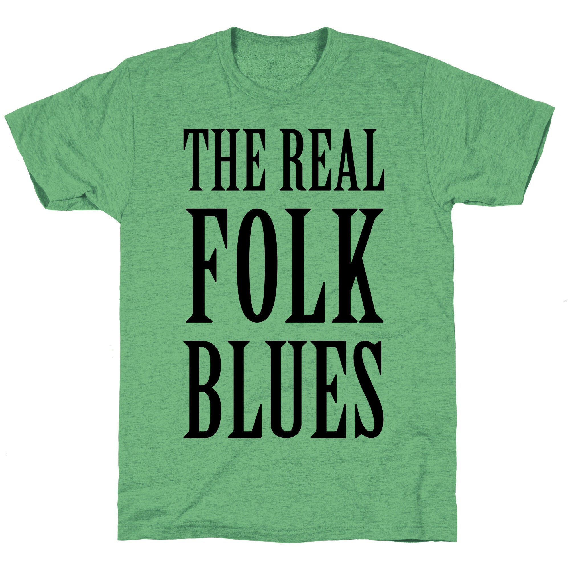 The Real Folk Blues Unisex Triblend Tee